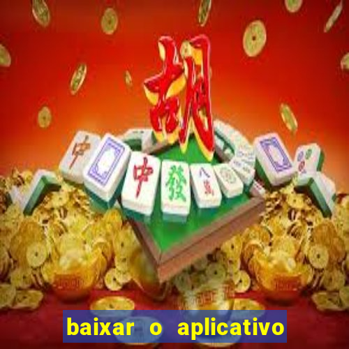 baixar o aplicativo vai de bet